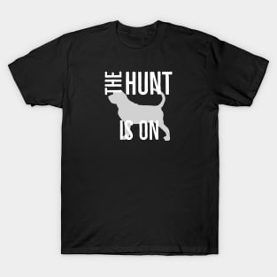 The Hunt is On T-Shirt